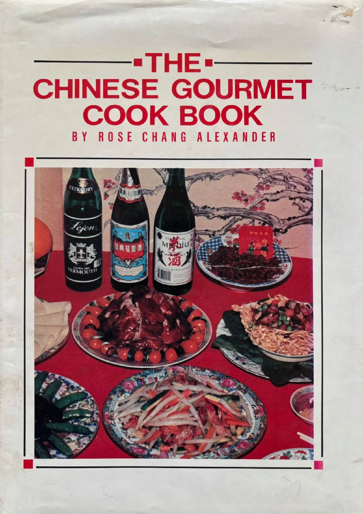 (*NEW ARRIVAL*) (Chinese) Rose Chang Alexander. The Chinese Gourmet Cook Book. *Signed*